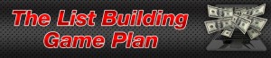 The list Building Game Plan