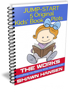 Jump-Start: 5 Original Kids' Book Plots by Shawn Hansen