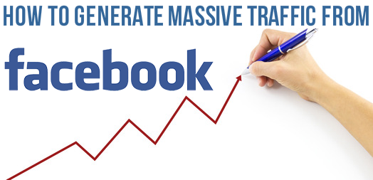 How to Generate Massive Traffic from Facebook1