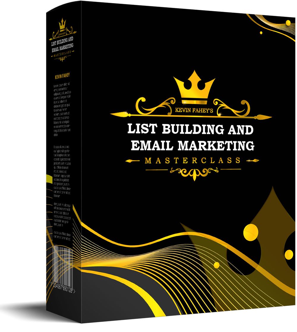 Why should you buy Kevin Fahey's List Building & Email Marketing MasterClass
