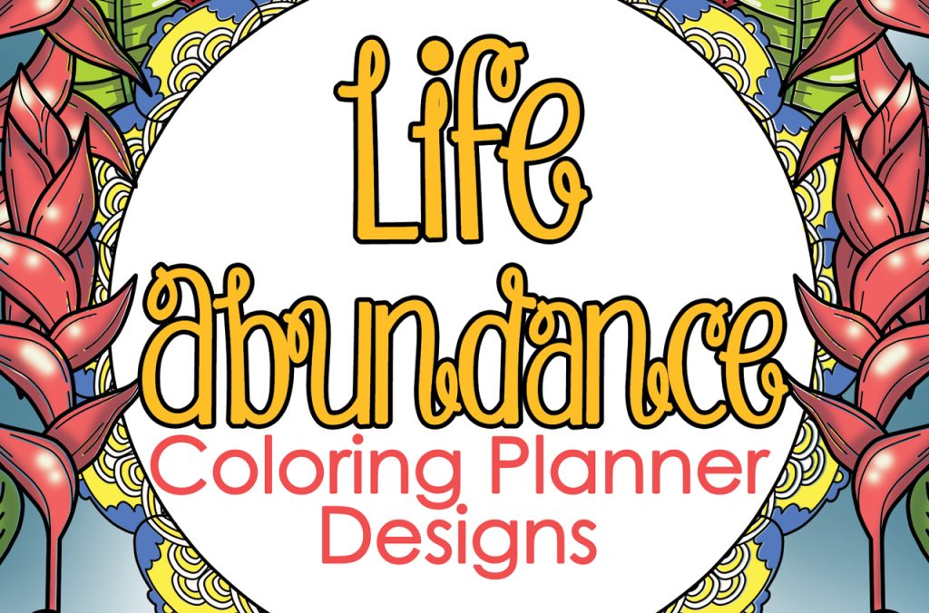 Life Abundance Coloring Planner